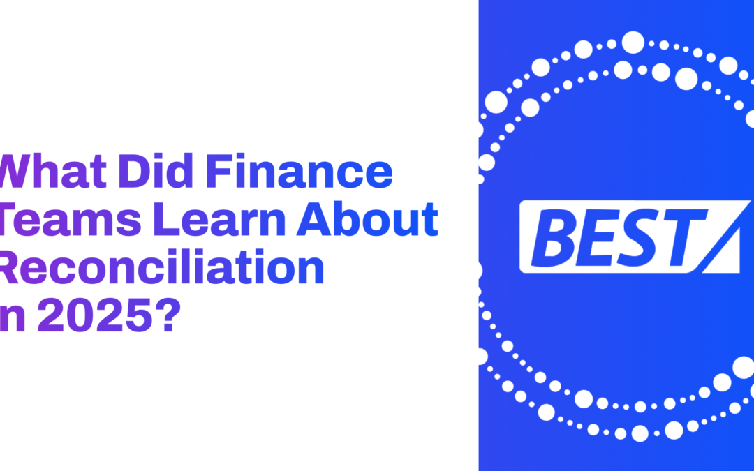 What Did Finance Teams Learn About Reconciliation in 2025?