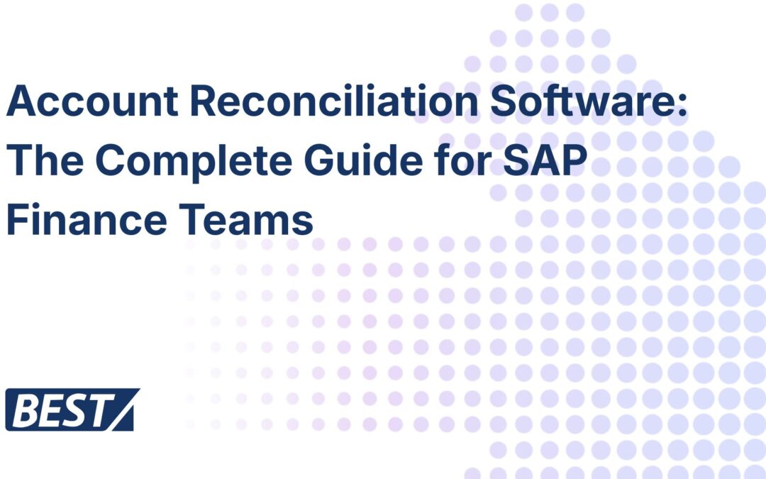 Account Reconciliation Software: The Complete Guide for SAP Finance Teams